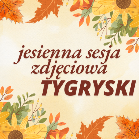 Tygryski - jesienna sesja zdjęciowa 