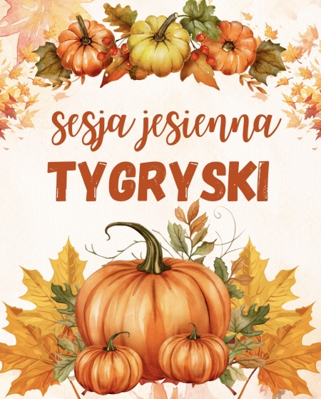 Tygryski - sesja jesienna 